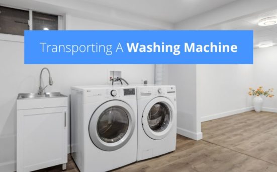 Transporting A Washing Machine? (here’s how)