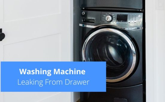Washing Machine Leaking From Drawer? (here's what to do)