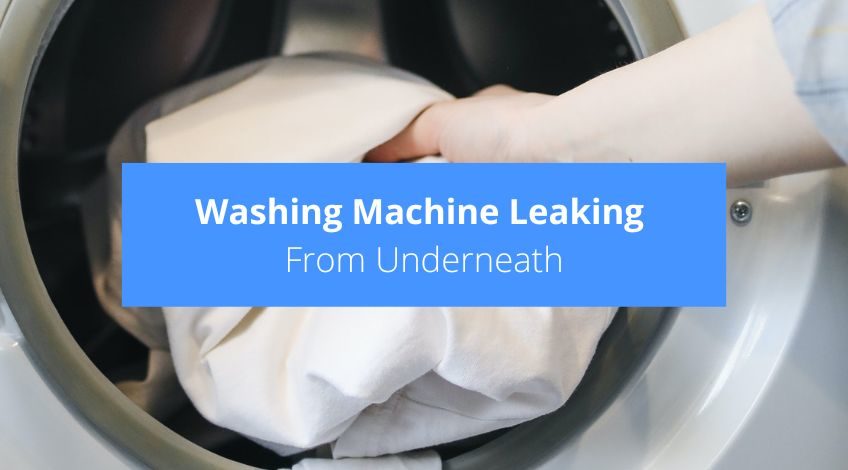 Washing Machine Leaking From Underneath? (here's why & what to do)