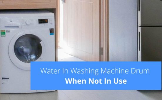 Water In Washing Machine Drum When Not In Use? (here’s why)