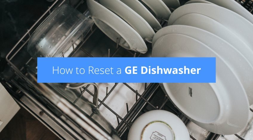 How to Reset a GE Dishwasher (easiest way)
