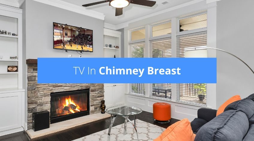 TV In Chimney Breast? (here's what you need to know)