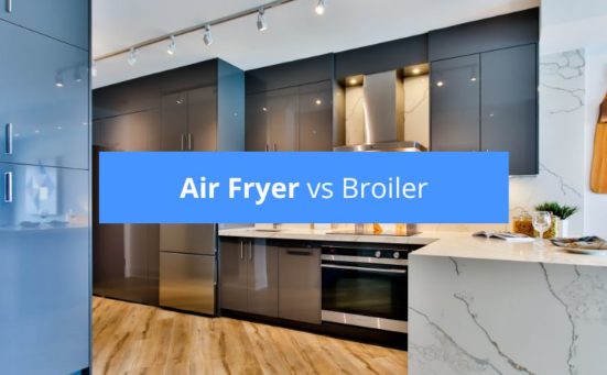 Air Fryer vs Broiler – Which Is Best?