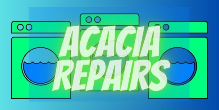 Acacia Repairs - Appliance Repairs Company Based in Stevenage