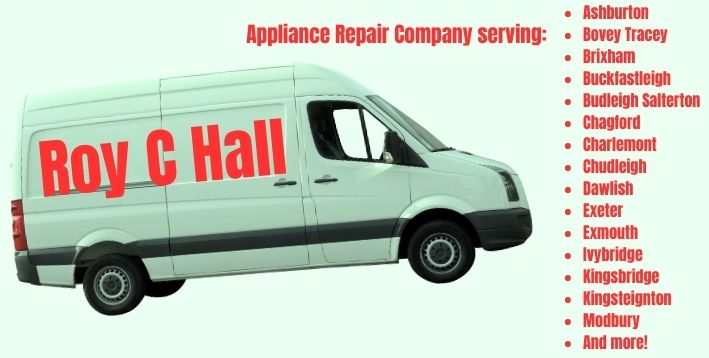 Roy C Hall - Appliance Repairs Company Based in Newton Abbot