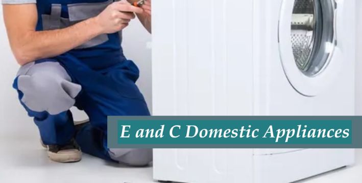 E & C Domestic Appliances - Appliance Repairs Company Based in Walsall