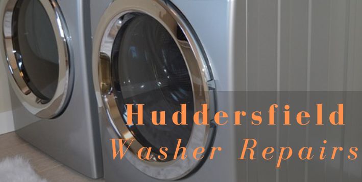 Huddersfield Washer Repairs - Appliance Repairs Company Based in Huddersfield