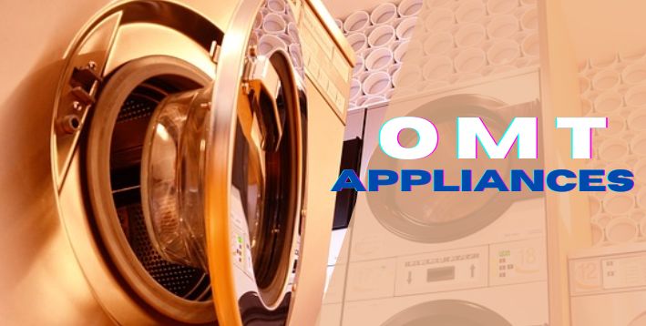 O M T Appliances - Appliance Repairs Company Based in Leeds