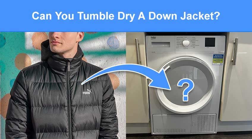 Can You Tumble Dry A Down Jacket (here's the truth)