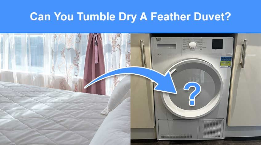 Can You Tumble Dry A Feather Duvet (what it'll do)