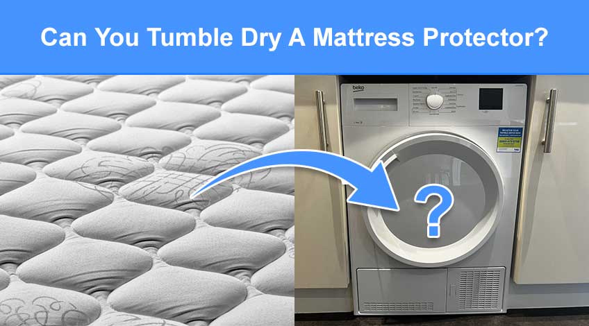 can you tumble dry mattress protector