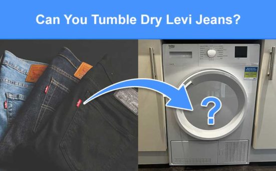 Can You Tumble Dry Levi Jeans? (does it shrink them or is it safe)