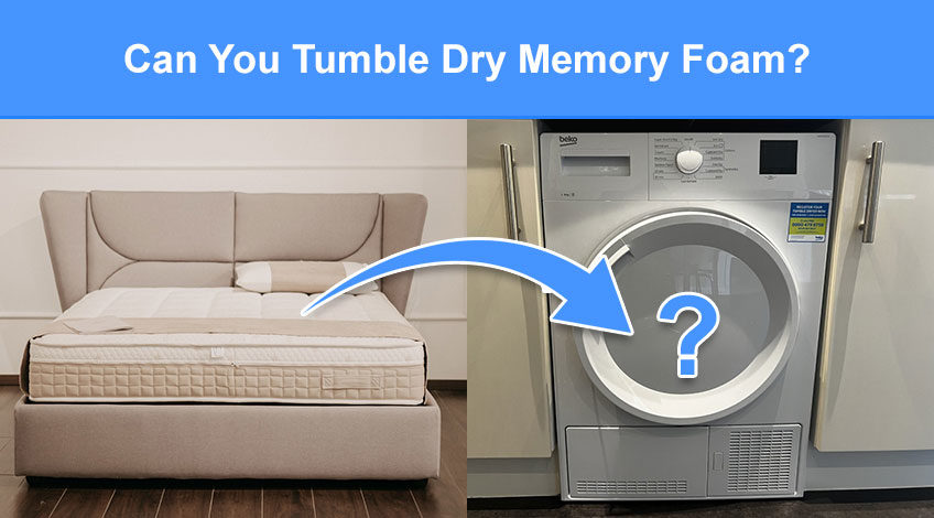 Can You Tumble Dry Memory Foam (is it safe or will it damage it)