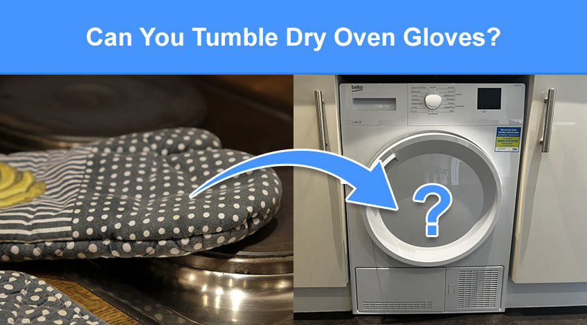 Can You Tumble Dry Oven Gloves (what you need to know)
