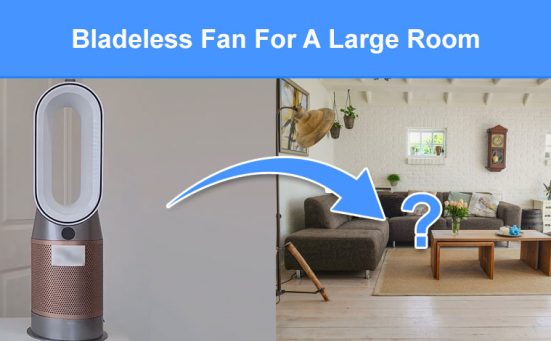 Bladeless Fan For A Large Room