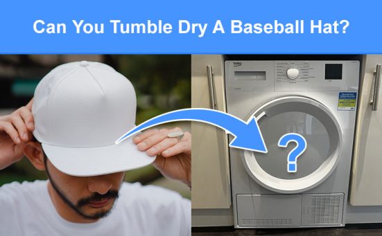 Can You Tumble Dry A Baseball Hat? (is it safe or will it damage it)