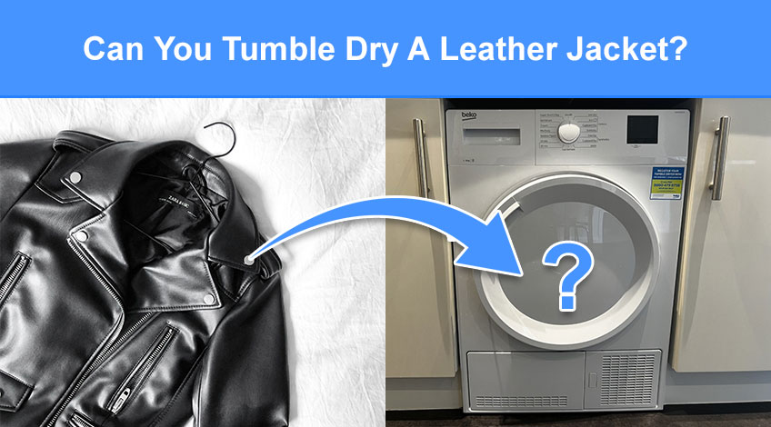 Can You Tumble Dry A Leather Jacket (read this first)