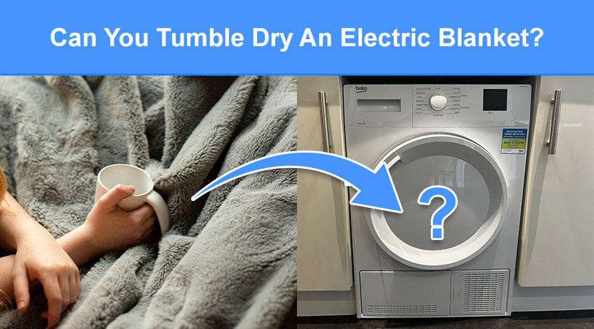 Can You Tumble Dry An Electric Blanket (is it safe or will it damage it)