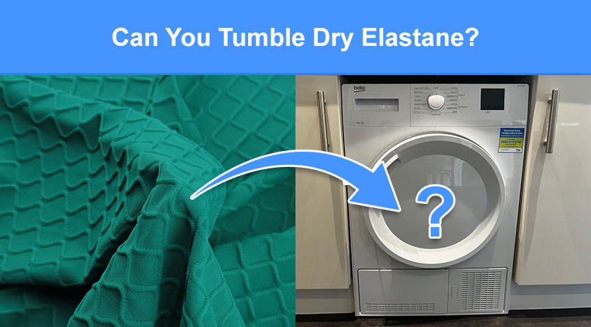 Can You Tumble Dry Elastane (what you need to know)