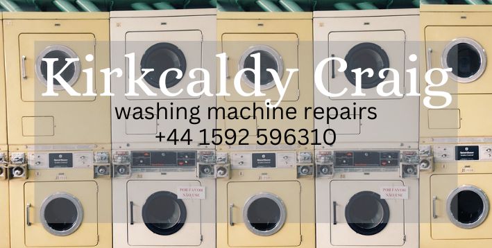 Kirkcaldy Craig washing machine repairs - Appliance Repairs Company Based in Kirkcaldy