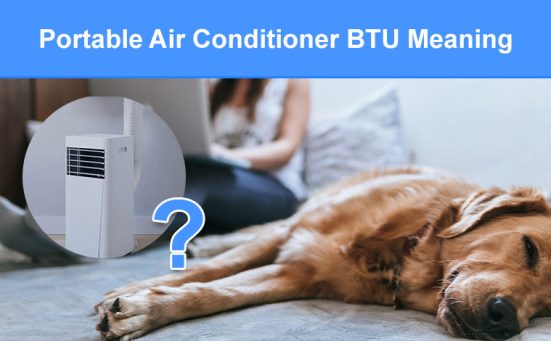 Portable Air Conditioner BTU (what it means & how to choose)