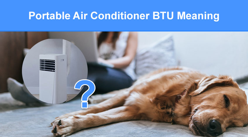 Portable Conditioner BTU (what it means & how to choose) - Appliance