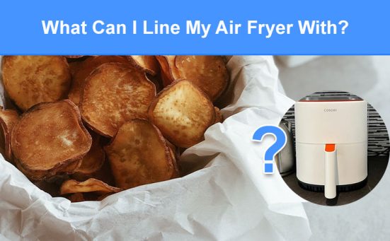 What Can I Line My Air Fryer With? (to save on cleaning time)