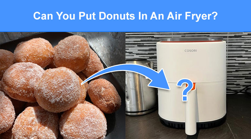 Can You Put Donuts In An Air Fryer (read this first)