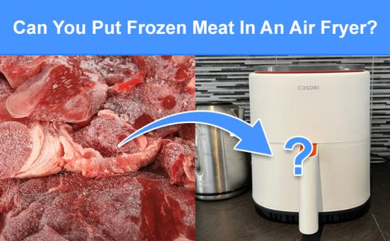 Can You Put Frozen Meat In An Air Fryer? (read this first)