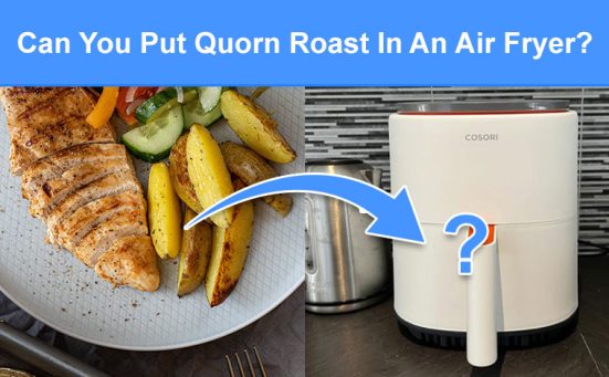 Can You Put Quorn Roast In An Air Fryer? (read this first)