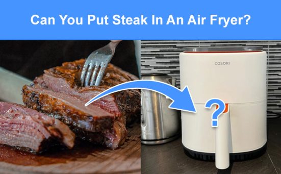 Can You Put Steak In An Air Fryer? (read this first)