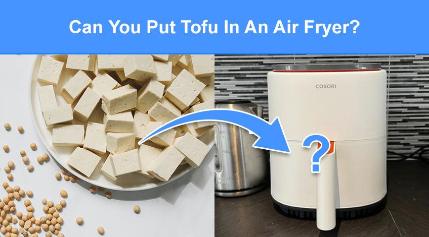 Can You Put Tofu In An Air Fryer (read this first)