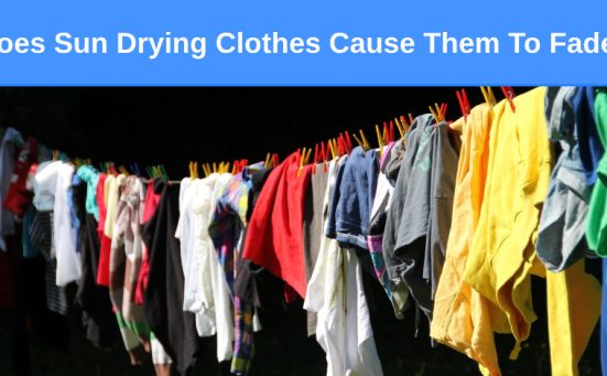 Does Sun Drying Clothes Cause Them To Fade?