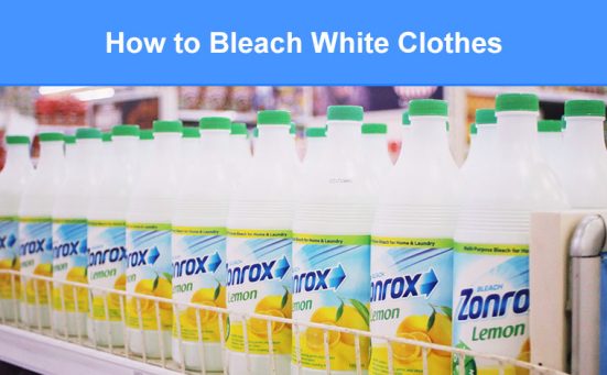 How to How to Bleach White Clothes (easy method)