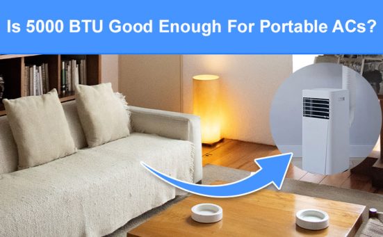 Is 5000 BTU Good Enough For Portable ACs?