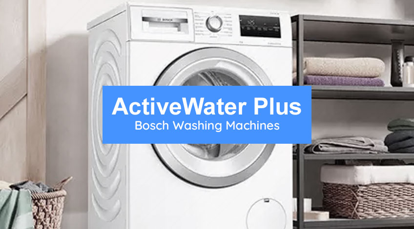 ActiveWater Plus Bosch Washing Machines