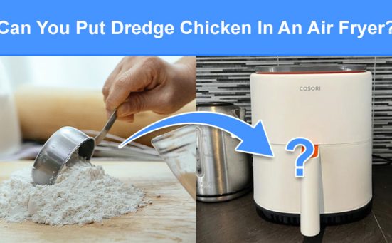Can You Put Dredge Chicken In An Air Fryer? (read this first)
