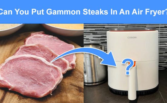 Can You Put Gammon Steaks In An Air Fryer? (read this first)