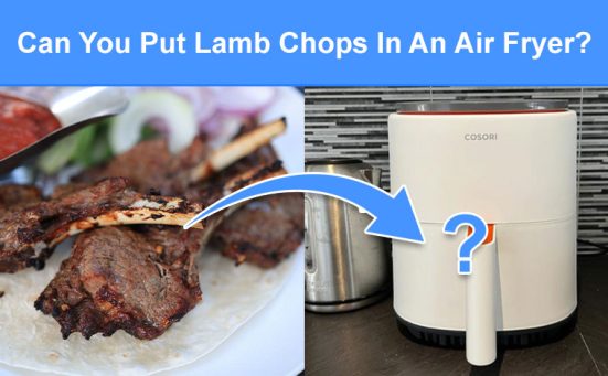 Can You Put Lamb Chops In An Air Fryer? (read this first)