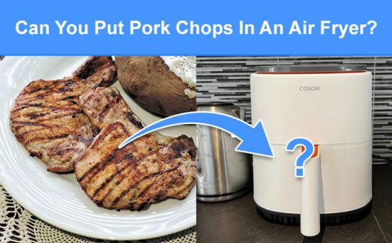 Can You Put Pork Chops In An Air Fryer? (read this first)