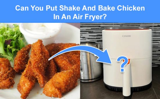 Can You Put Shake And Bake Chicken In An Air Fryer? (read this first)