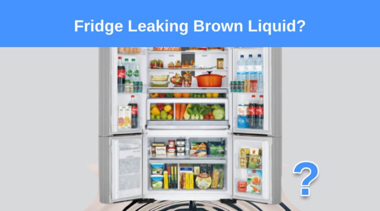 Surprising Fridge Is Leaking Brown Liquid Photos