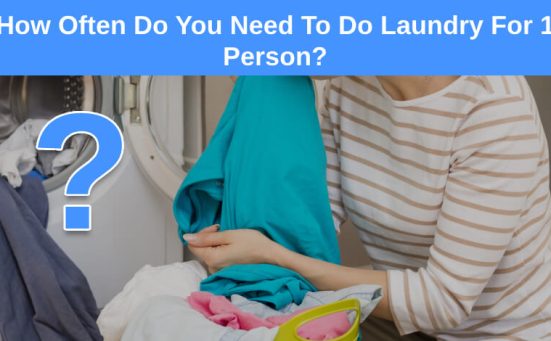 How Often Do You Need To Do Laundry For 1 Person?