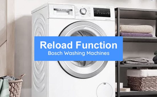 What Is The Bosch Washing Machine Reload Function?