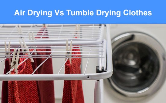 Air Drying Vs Tumble Drying Clothes: which is better?