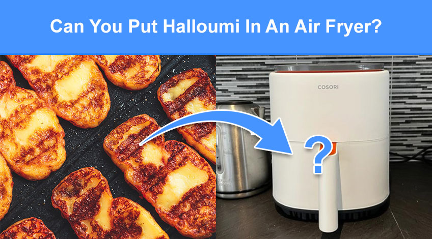 Can You Put Halloumi In An Air Fryer (read this first)