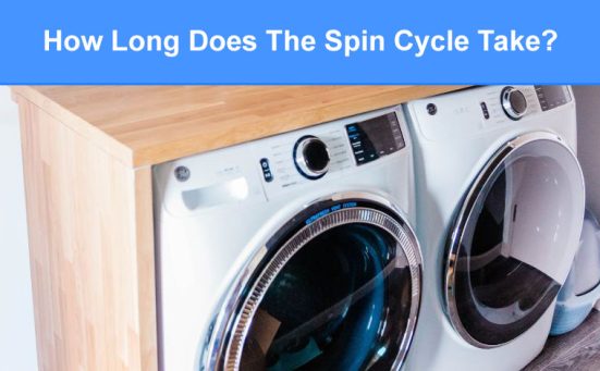 How Long Does The Spin Cycle Take? (and what it’s for)