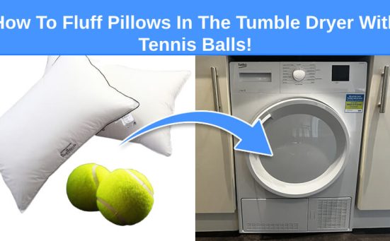 How To Fluff Pillows In The Tumble Dryer With Tennis Balls! (plus alternatives)