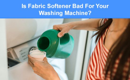 Is Fabric Softener Bad For Your Washing Machine?