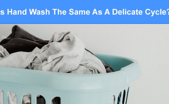 Is Hand Wash The Same As A Delicate Cycle? (what’s the difference)